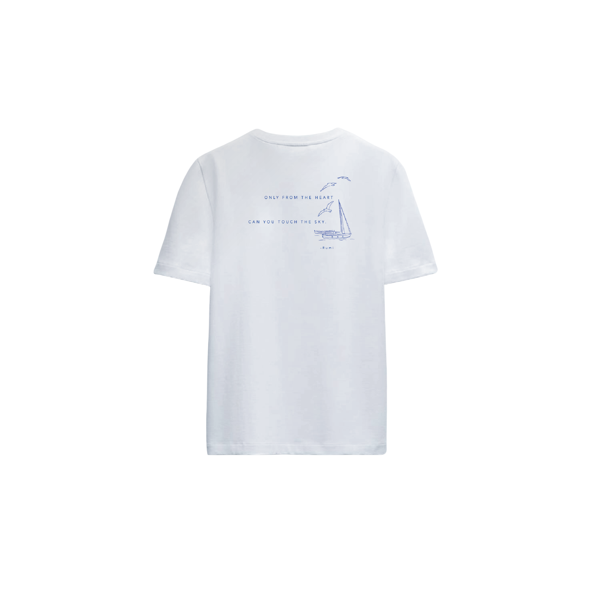 Only From The Heart Can You Touch The Sky T-Shirt